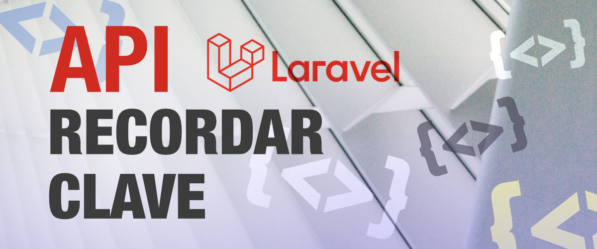 2024年新运5澳洲开始结果查询，提供正版网址168查询现场-Funcionalidad recordar la clave en backend de API con Laravel